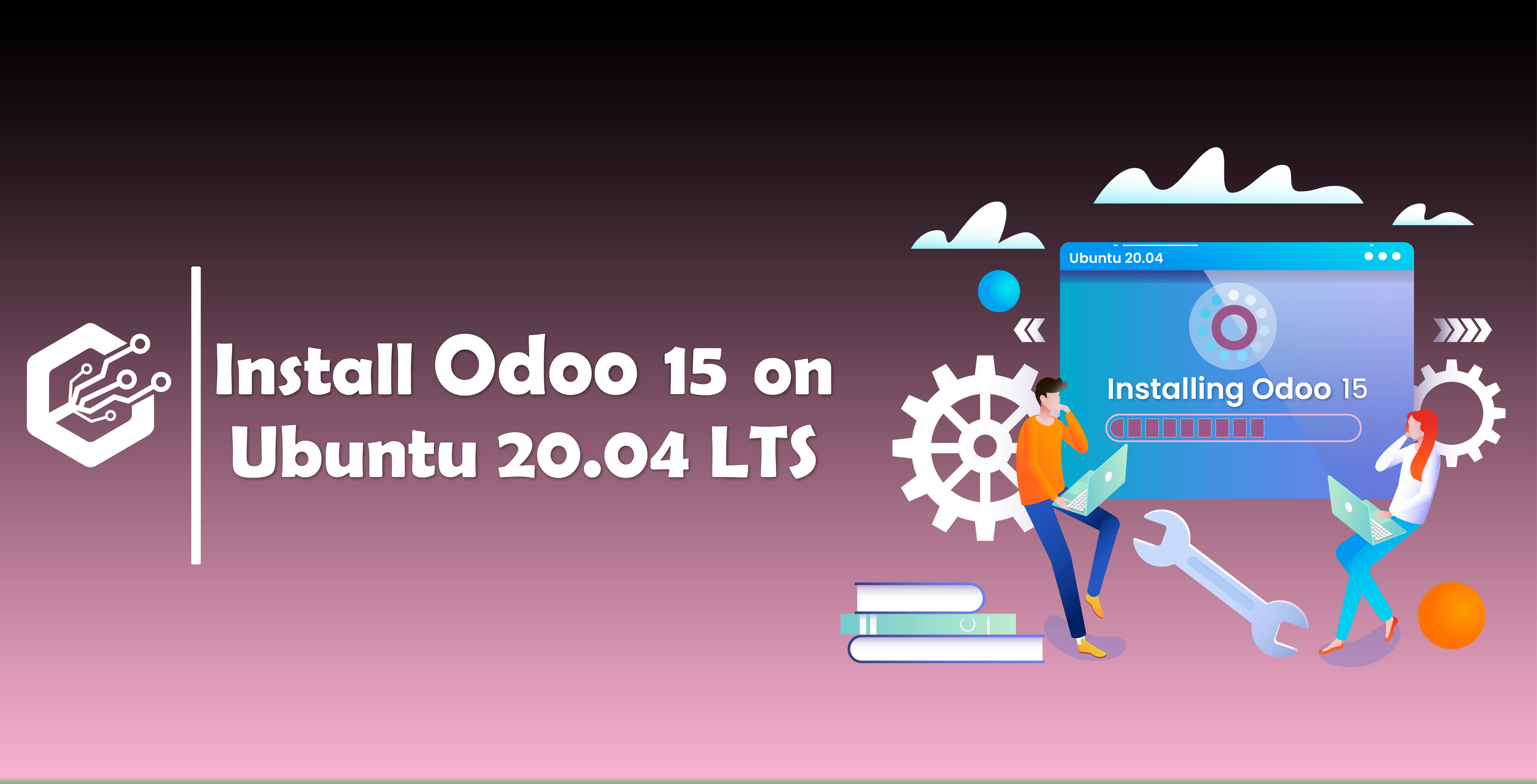 How To Install Odoo 15 on Ubuntu 20.04 LTS